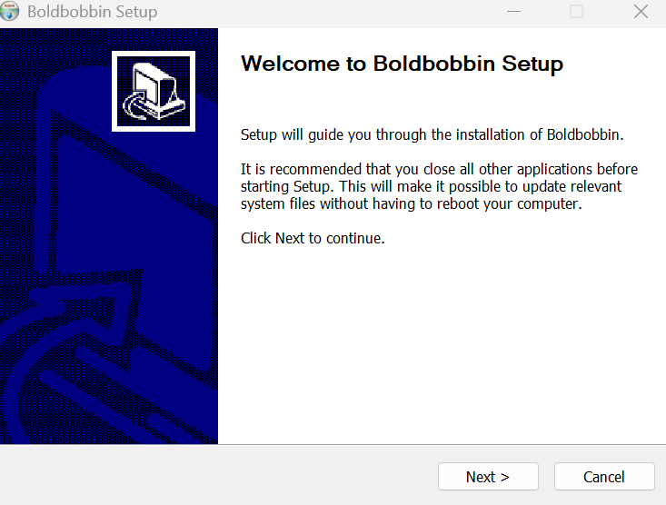 The installer's first screen, Welcome to Boldbobbin Setup, saying Setup will guide you through the installation of Boldbobbin and recommending that you close other applications first, with Next and Cancel buttons along the bottom.