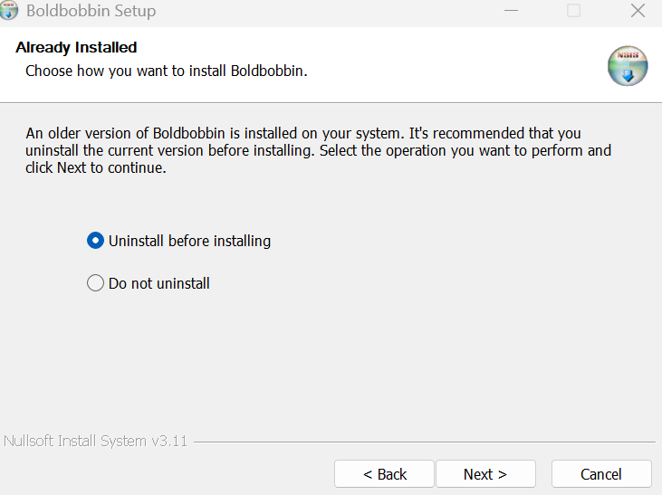 An installer screen headed Already Installed, explaining that an older version of Boldbobbin is installed, with Uninstall before installing selected and Do not uninstall as the other option.