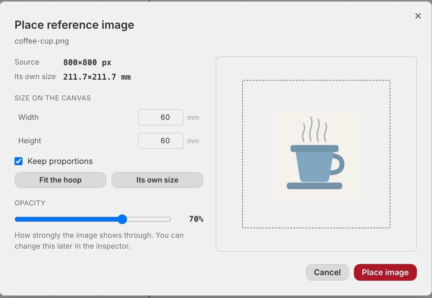 The Place reference image dialog: the file name coffee-cup.png, a source of 800 by 800 pixels, its own size given as 211.7 by 211.7 mm, width and height fields both reading 60 mm with Keep proportions ticked, buttons for Fit the hoop and Its own size, and an opacity slider at 70 percent.