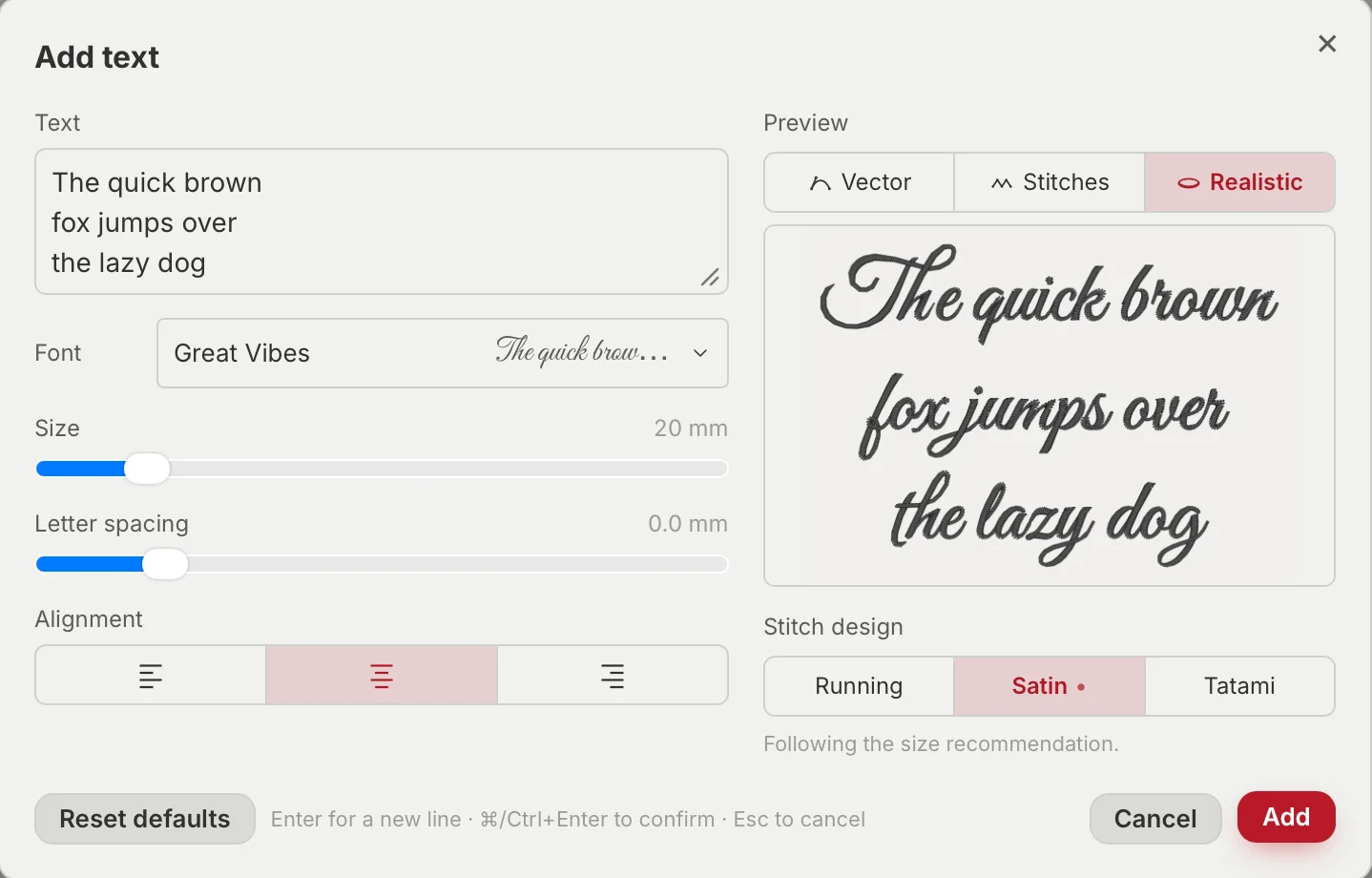 The Add text dialog: a pangram typed on the left with Great Vibes chosen at 20 millimetres, and on the right a realistic preview of the same sentence stitched in dark thread, with Satin marked as the recommended stitch design.